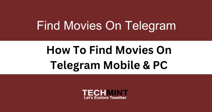 How To Find Movies On Telegram Mobile & PC