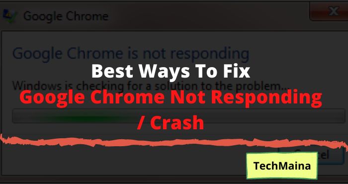Best Ways To Fix Google Chrome Not Responding _ Crash Best Ways To Fix Google Chrome Not Responding _ Crash