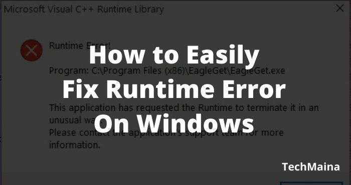 How to Easily Fix Runtime Error On Windows How to Easily Fix Runtime Error On Windows