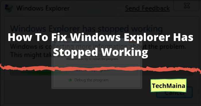 How To Fix Windows Explorer Has Stopped Working How To Fix Windows Explorer Has Stopped Working