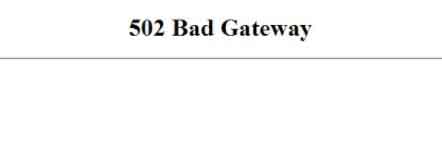 What is the 502 Bad Gateway