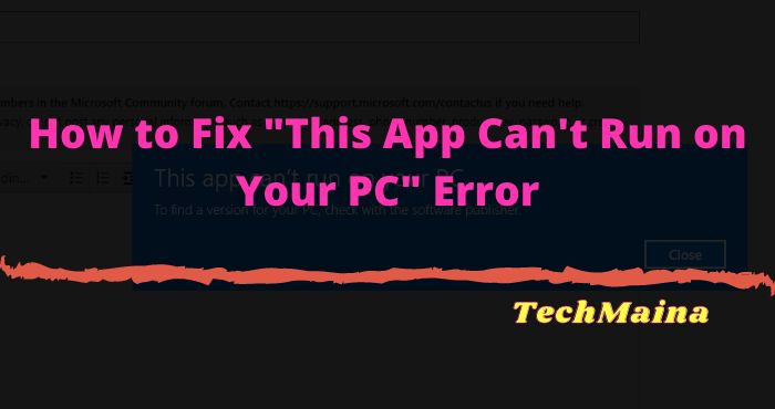 How to Fix _This App Can't Run on Your PC_ Error How to Fix _This App Can't Run on Your PC_ Error