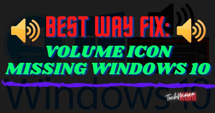 Best Way Fix Volume Icon Missing Windows 10