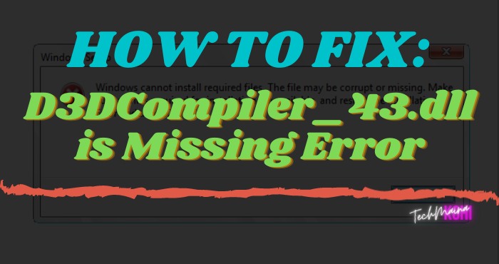 How To Fix D3DCompiler_43.dll is Missing Error How To Fix D3DCompiler_43.dll is Missing Error
