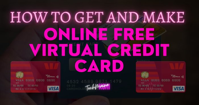 How to Get and Make Online Free Virtual Credit Card How to Get and Make Online Free Virtual Credit Card