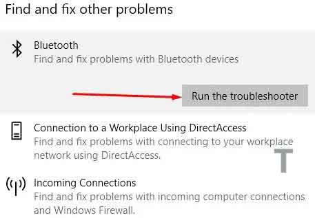 Run the Bluetooth Troubleshooter in Windows 10 Run the Bluetooth Troubleshooter in Windows 10