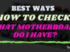 How To Check What Motherboard Do I Have