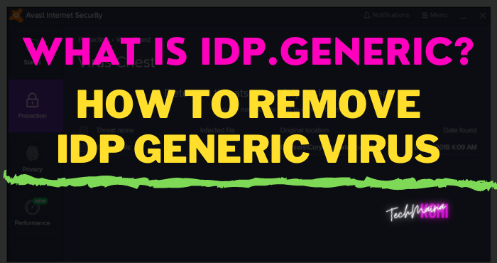 What Is IDP.Generic And How To Remove Idp Generic virus What Is IDP.Generic And How To Remove Idp Generic virus