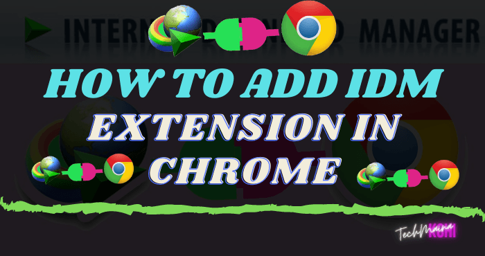 How To Add IDM Extension In Chrome How To Add IDM Extension In Chrome