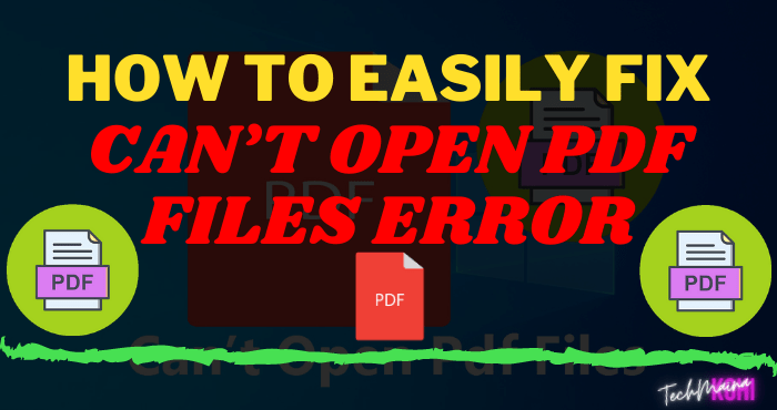 How To Fix Can’t Open PDF Files Error In Windows 10 How To Fix Can’t Open PDF Files Error In Windows 10