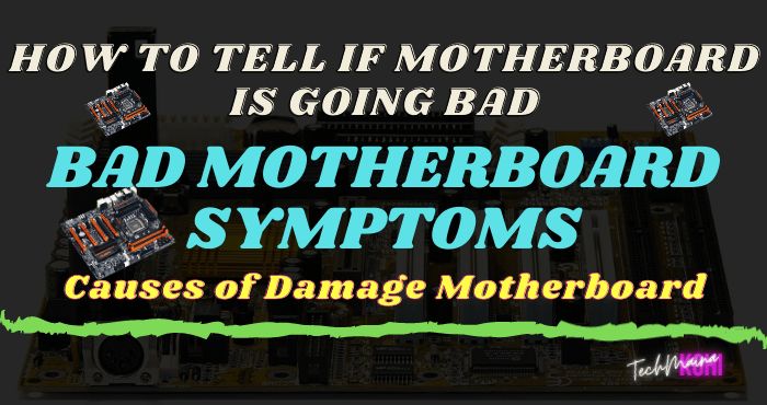 How To Tell If Motherboard Is Going Bad How To Tell If Motherboard Is Going Bad