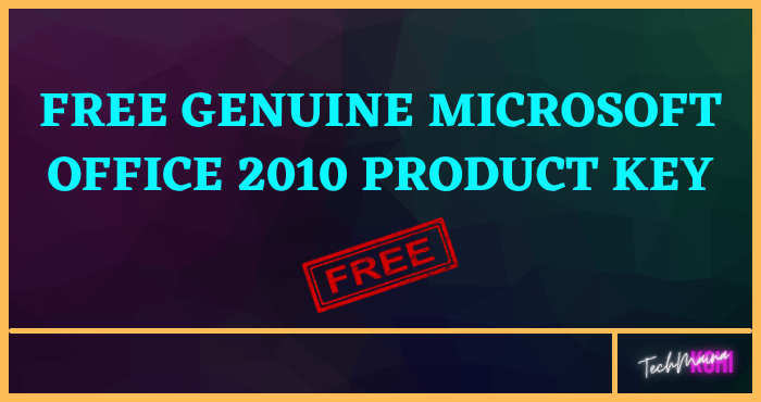 Free Genuine Microsoft Office 2010 Product Key Free Genuine Microsoft Office 2010 Product Key