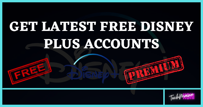 Get Latest Free Disney Plus Accounts Get Latest Free Disney Plus Accounts