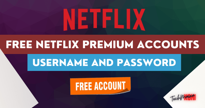 Free Netflix Premium Accounts Free Netflix Premium Accounts