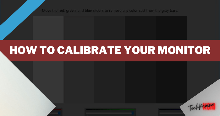 How to Calibrate Your Monitor In Windows 10 How to Calibrate Your Monitor In Windows 10