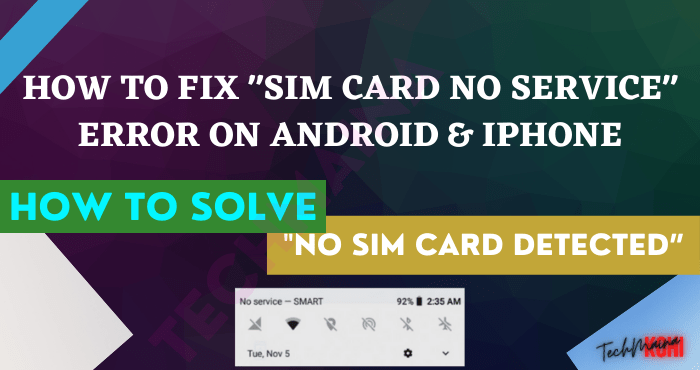 How to Fix SIM Card No Service Error on Android & iPhone How to Fix SIM Card No Service Error on Android & iPhone
