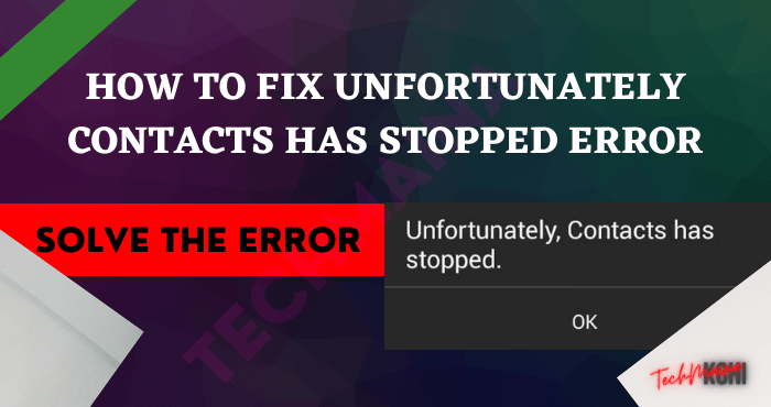 How to Fix Unfortunately Contacts Has Stopped Error