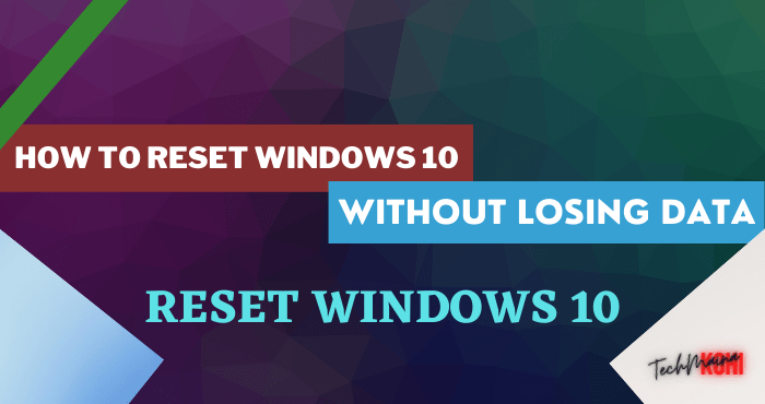 How to Reset Windows 10 Without Losing Data How to Reset Windows 10 Without Losing Data