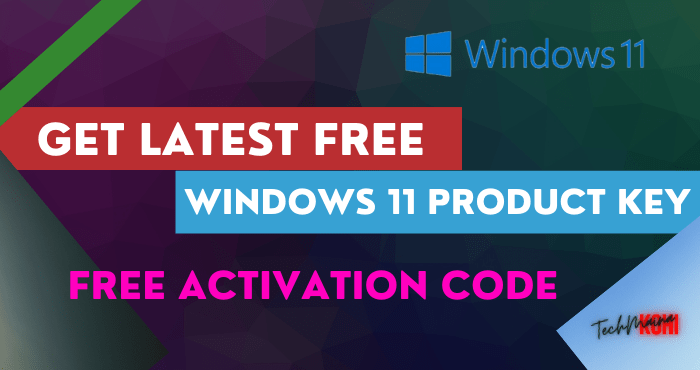 Get Latest Free Windows 11 Product Key