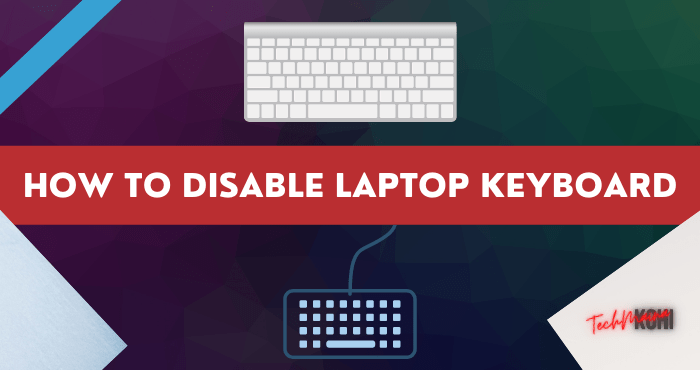 How to Disable Laptop Keyboard How to Disable Laptop Keyboard