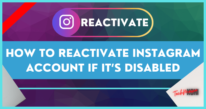 How To Reactivate Instagram Account If It’s Disabled