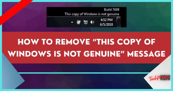 How to Remove “This Copy of Windows is Not Genuine” How to Remove “This Copy of Windows is Not Genuine”