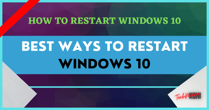 How to Restart Windows 10 How to Restart Windows 10