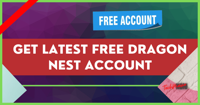 Get Latest Free Dragon Nest Account Get Latest Free Dragon Nest Account