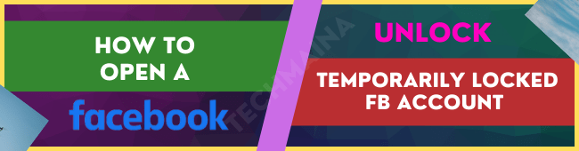 How to Open a Temporarily Locked FB Account How to Open a Temporarily Locked FB Account