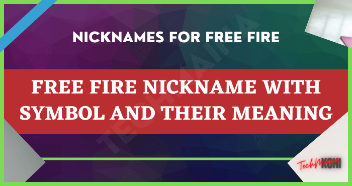 Free Fire Nickname With Symbol And Their Meaning Free Fire Nickname With Symbol And Their Meaning