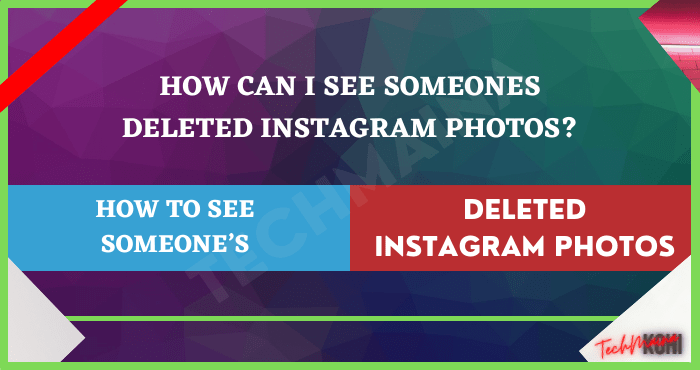How to See Someone’s Deleted Instagram Photos How to See Someone’s Deleted Instagram Photos