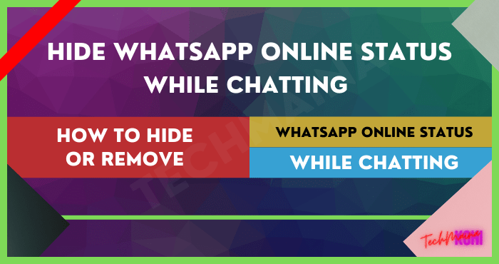 How to Hide Whatsapp Online Status While Chatting How to Hide Whatsapp Online Status While Chatting