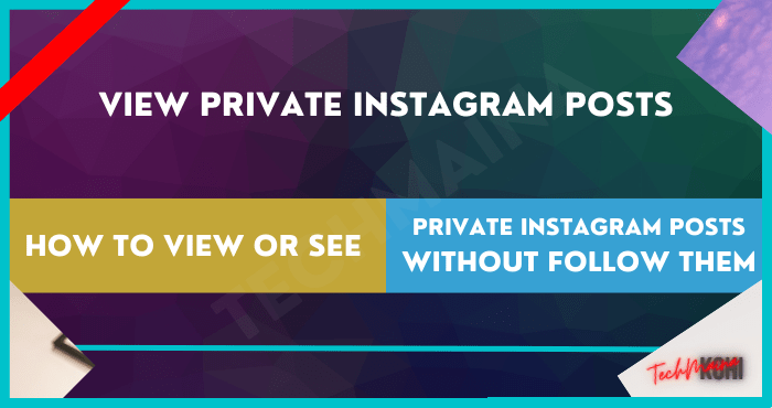How to View Private Instagram Posts Without Follow How to View Private Instagram Posts Without Follow