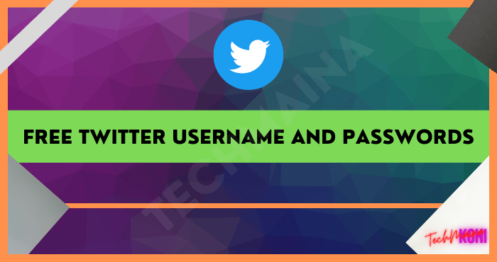 Free Twitter Username and Passwords Free Twitter Username and Passwords