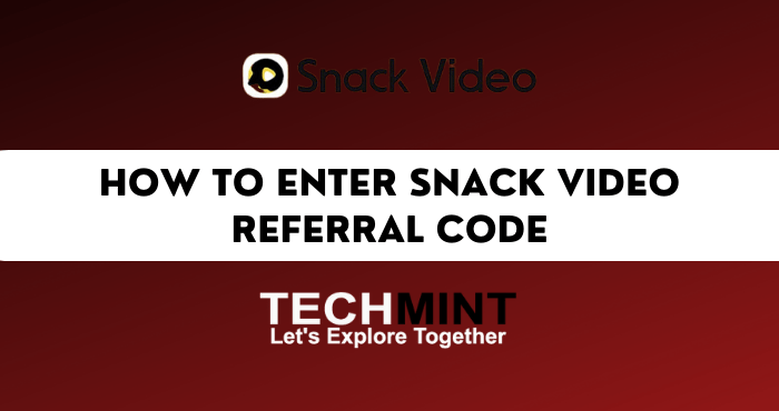 How To Enter Snack Video Referral Code