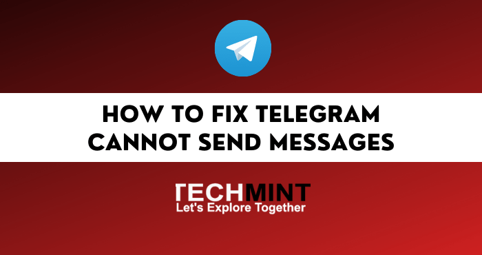 How to Fix Telegram Cannot Send Messages
