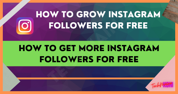 How to Get More Instagram Followers for Free How to Get More Instagram Followers for Free