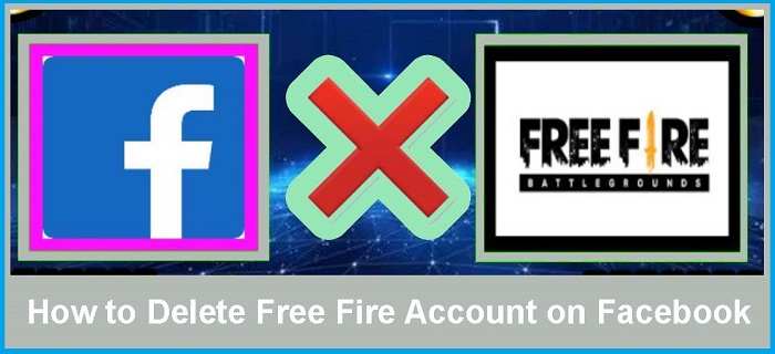 How to Delete Free Fire Account on Facebook