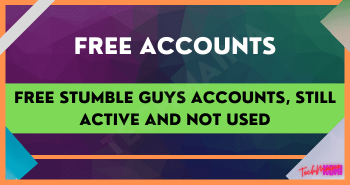 Free Stumble Guys Accounts, Still Active And Not Used Free Stumble Guys Accounts, Still Active And Not Used