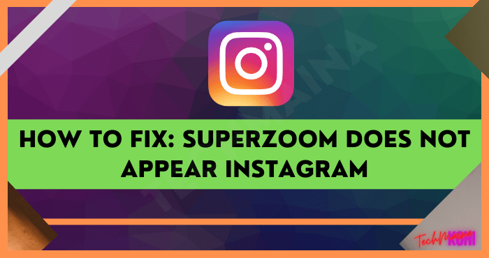 How to Fix Superzoom Does Not Appear Instagram How to Fix Superzoom Does Not Appear Instagram