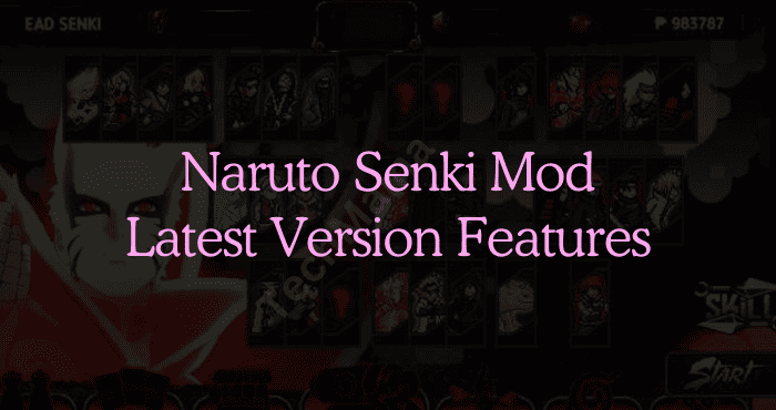 Naruto Senki Mod Latest Version Features Naruto Senki Mod Latest Version Features